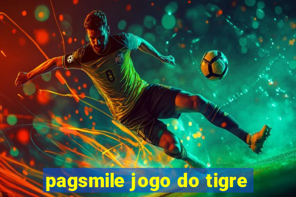 pagsmile jogo do tigre